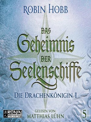 cover image of Die Drachenkönigin, Teil 1--Das Geheimnis der Seelenschiffe, Band 5